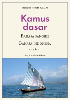 Kamus Dasar Bahasa Sangihe - Bahasa Indonesia (eBook, ePUB)