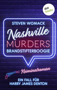 Nashville Murders - Brandstifterboogie (eBook, ePUB) - Womack, Steven