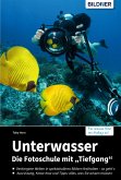 Unterwasser - Die Fotoschule mit &quote;Tiefgang&quote; (eBook, PDF)