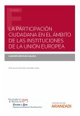 La participación ciudadana en el ámbito de las instituciones de la Unión Europea (eBook, ePUB)