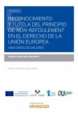 Reconocimiento y tutela del principio de non-refoulement en el Derecho de la Unión Europea. (eBook, ePUB)