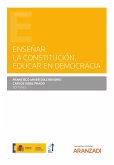 Enseñar la Constitución, educar en democracia (eBook, ePUB)