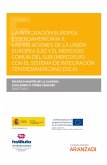 La integración europea e iberoamericana II: Las relaciones de la Unión Europea (UE) y el Mercado Común del Sur (MERCOSUR) con el Sistema de Integración Centroamericano (SICA) (eBook, ePUB)
