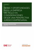 Retos y oportunidades para la empresa del siglo XXI. Consideraciones desde una perspectiva jurídico empresarial (EPUB) (eBook, ePUB)