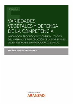 Variedades vegetales y defensa de la competencia (eBook, ePUB) - de la Vega García, Fernando
