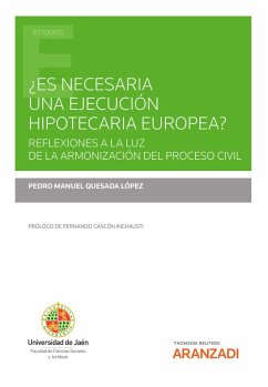 ¿Es necesaria una ejecución hipotecaria europea? (eBook, ePUB) - Quesada López, Pedro Manuel