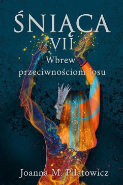 Cover Sniaca VII - Wbrew przeciwnosciom losu (seria 