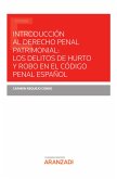 Introducción al Derecho penal patrimonial: los delitos de hurto y robo en el Código Penal español (eBook, ePUB)