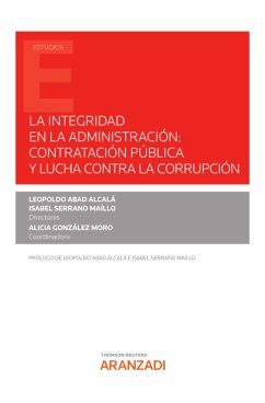 La integridad en la Administración: contratación pública y lucha contra la corrupción (eBook, ePUB) - Abad Alcalá, Leopoldo; Serrano Maillo, Isabel; González Moro, Alicia