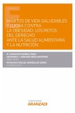 Hábitos de vida saludables y lucha contra la obesidad: los retos del Derecho ante la salud alimentaria y la nutrición (eBook, ePUB)