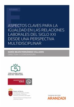 Aspectos claves para la igualdad en las relaciones laborales del siglo XXI desde una perspectiva multidisciplinar (eBook, ePUB) - Fernández Collados, Mª Belén
