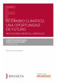El Cambio Climático, una oportunidad de futuro. Reflexiones desde el liderazgo (eBook, ePUB)