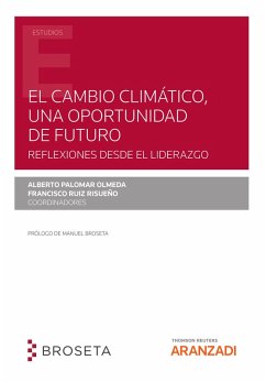 El Cambio Climático, una oportunidad de futuro. Reflexiones desde el liderazgo (eBook, ePUB) - Palomar Olmeda, Alberto; Ruiz Ruiseño, Francisco