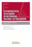 La transferencia en el ámbito de las Ciencias Sociales: un reto posible (eBook, ePUB)