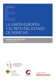 La Unión Europea y el reto del Estado de Derecho (eBook, ePUB)