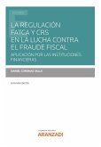 La regulación FATCA y CRS en la lucha contra el fraude fiscal (eBook, ePUB)