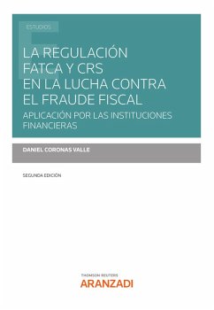 La regulación FATCA y CRS en la lucha contra el fraude fiscal (eBook, ePUB) - Coronas Valle, Daniel