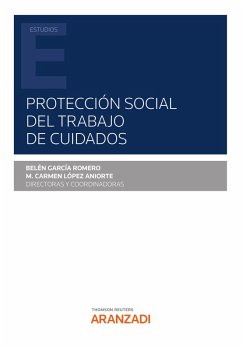 Protección social del trabajo de cuidados (eBook, ePUB) - García Romero, Belén; López Aniorte, M. Carmen