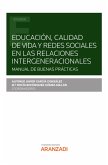 Educación, calidad de vida y redes sociales en las relaciones intergeneracionales (eBook, ePUB)