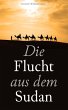 Die Flucht aus dem Sudan (eBook, ePUB) - Bild 1