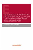 Transparencia administrativa sin Administración. El acceso a la información en poder de sujetos privados (eBook, ePUB)