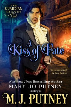 A Kiss of Fate (The Guardian Trilogy, #1) (eBook, ePUB) - Putney, M. J.; Putney, Mary Jo