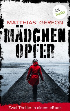 Mädchenopfer (eBook, ePUB) - Gereon, Matthias