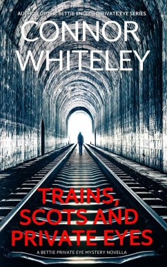 Cover Scots, Trains and Private Eyes: A Bettie English Private Eye Mystery Novella (The Bettie English Private Eye Mysteries, #5) (eBook, ePUB)