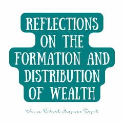 Reflections on the Formation and Distribution of Wealth (MP3-Download) - Turgot, Anne Robert Jacques