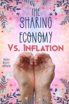 Cover The Sharing Economy vs. Inflation: Unlock Wealth & Happiness (Financial Freedom, #20) (eBook, ePUB)