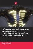 Infecção por tuberculose latente entre trabalhadores da saúde na cidade de Duhok