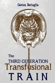 The Third Generation Transfusional Train
