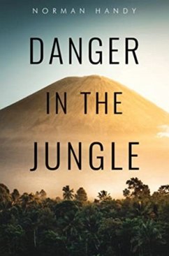 Danger in the Jungle - Handy, Norman