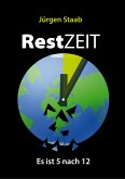 RestZEIT - Es ist 5 nach 12 (eBook, ePUB)