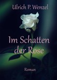Im Schatten der Rose (eBook, ePUB)