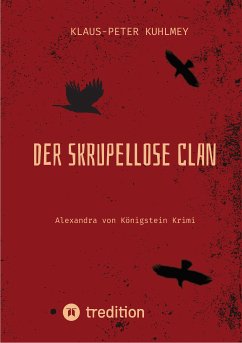 Der skrupellose Clan (eBook, ePUB) - Kuhlmey, Klaus-Peter