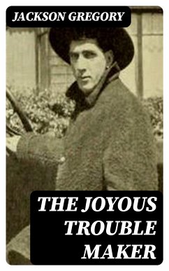 The Joyous Trouble Maker (eBook, ePUB) - Gregory, Jackson