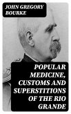 Popular medicine, customs and superstitions of the Rio Grande (eBook, ePUB)