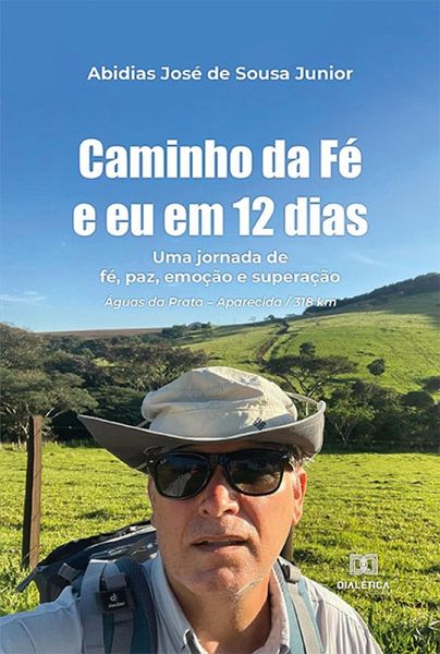 Caminho da Fé e eu em 12 dias (eBook, ePUB) Caminho da Fé e eu em 12 dias (eBook, ePUB)