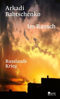 Im Rausch (eBook, ePUB) - Babtschenko, Arkadi
