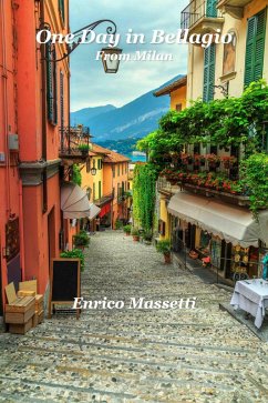 One Day in Bellagio from Milan (eBook, ePUB) - Massetti, Enrico