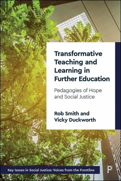 Transformative Teaching and Learning in Further Education (eBook, ePUB) - Smith, Rob; Duckworth, Vicky