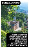 Accordance with international law of the unilateral declaration of independence in respect of Kosovo (eBook, ePUB)