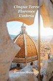 Cinque Terre Florence Umbria (eBook, ePUB)