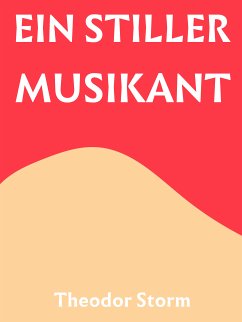 Ein stiller Musikant (eBook, ePUB)