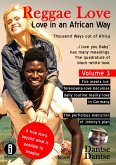 Cover Reggae Love 3 Reggae Love Love in an African Way Thousend Ways out of Africa "I love you Baby" has many meanings (eBook, ePUB)