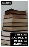 The Life and Death of Julius Agricola (eBook, ePUB)