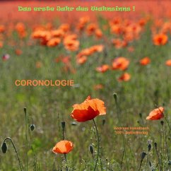 CORONOLOGIE -Das erste Jahr des Wahnsinns- (eBook, ePUB) - Haselbach, Andreas