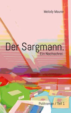 Der Sargmann. Ein Nachschrei. (eBook, ePUB)