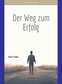 Der Weg zum Erfolg (eBook, ePUB)